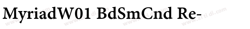 MyriadW01 BdSmCnd Re字体转换 MyriadW01 BdSmCnd Re字体转换